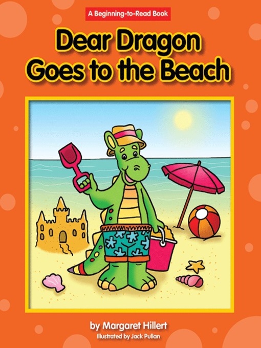 Title details for Dear Dragon Goes to the Beach by Margaret Hillert - Available